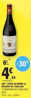 E.Leclerc Aop cotes du rhone la réserve de l'enclave offre