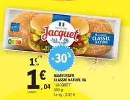E.Leclerc Jacquet - hamburger classic nature x6 offre