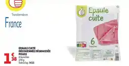 Auchan Supermarché Pouce - epaule cuite découennée dégraissée offre