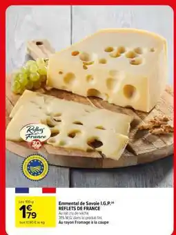 Carrefour Emmental de Savoie I.G.P. REFLETS DE FRANCE offre