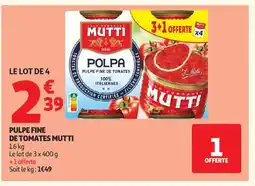Auchan Supermarché MUTTI Pulpe fine de tomates offre