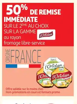Auchan Supermarché L'ORTOLAN Sur la gamme offre