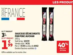 Auchan Supermarché AUCHAN Saucisse sèche droite pur porc offre