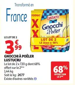 Auchan Supermarché LUSTUCRU Gnocchi à poêler offre
