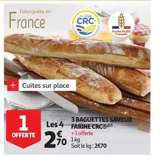 Auchan 3 Baguettes Saveur Farine Crc offre