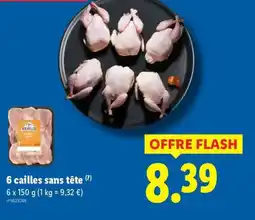 Lidl 6 cailles sans tête offre