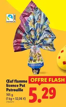 Lidl Œuf flamme licence Pat Patrouille offre