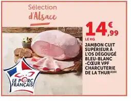 Bi1 Jambon cuit supérieur à l'os dégougé bleu-blanc -cœur vpf charcuterie de la thur offre