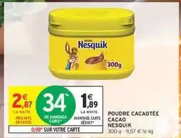 Intermarché POUDRE CACAOTÉE CACAO NESQUIK offre