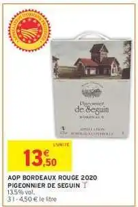 Intermarché AOP BORDEAUX ROUGE 2020 PIGEONNIER DE SEGUIN offre