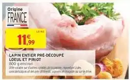 Intermarché LAPIN ENTIER PRÉ-DÉCOUPÉ LOEUL ET PIROT offre