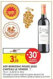 Intermarché AOP BERGERAC ROUGE 2022 CHÂTEAU LE VERGER offre
