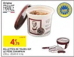 Intermarché Rillettes de Tours IGP Le Père Champain offre