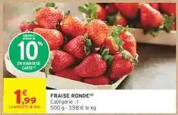 Intermarché Fraise ronde offre