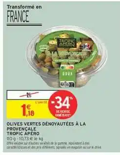 Intermarché Olives Vertes Dénoyautées À La Provençale Tropic Apéro offre