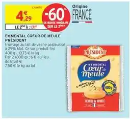 Intermarché Emmental Coeur De Meule Président offre