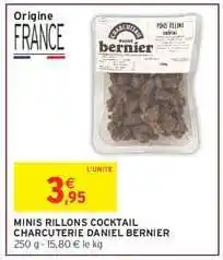 Intermarché MINIS RILLONS COCKTAIL CHARCUTERIE DANIEL BERNIER offre