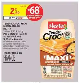 Intermarché TENDRE CROC' MAXI MONTAGNARD HERTA offre