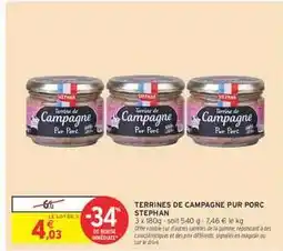 Intermarché TERRINES DE CAMPAGNE PUR PORC STEPHAN offre