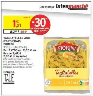 Intermarché TAGLIATELLES AUX ŒUFS FRAIS FIORINI offre