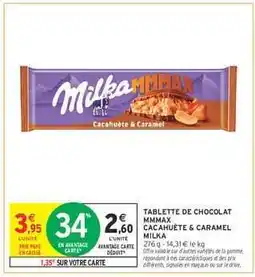 Intermarché TABLETTE DE CHOCOLAT MMMAX CACAHUÈTE CARAMEL MILKA offre