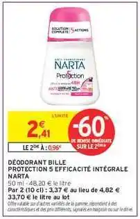 Intermarché DÉODORANT BILLE PROTECTION 5 EFFICACITÉ INTÉGRALE NARTA offre