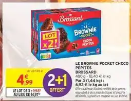 Intermarché LE BROWNIE POCKET CHOCO PÉPITES offre