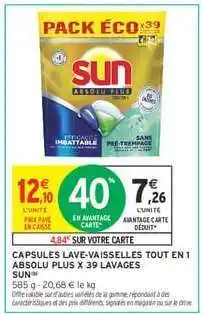 Intermarché CAPSULES LAVE-VAISSELLES TOUT EN 1 ABSOLU PLUS X 39 LAVAGES SUN offre