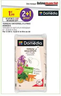 Intermarché TERREAU UNIVERSEL 6 LITRES DOMÉDIA offre