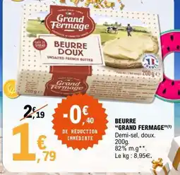 E.Leclerc BEURRE “GRAND FERMAGE” offre