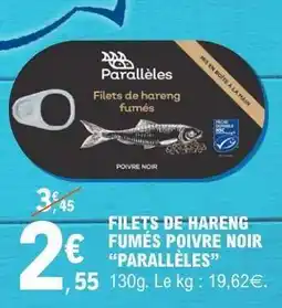 E.Leclerc FILETS DE HARENG FUMÉS POIVRE NOIR “PARALLÈLES” offre