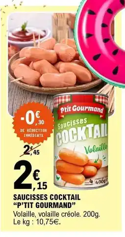 E.Leclerc SAUCISSES COCKTAIL “P’TIT GOURMAND” offre
