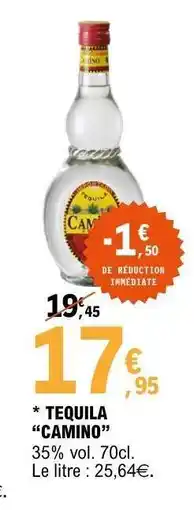 E.Leclerc TÉQUILA CAMINO offre