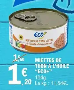 E.Leclerc MIETTES DE THON À L’HUILE “ECO+” offre