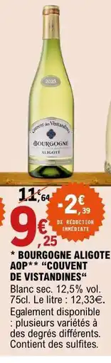 E.Leclerc BOURGOGNE ALIGOTE AOP COUVENT DE VISTANDINES offre