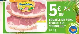 E.Leclerc ROUELLE DE PORC ÉPAULE X2(1) PORCIDOU offre