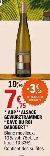 E.Leclerc AOP ALSACE GEWURZTRAMINER 'CAVE DU ROI DAGOBERT' offre