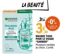 E.Leclerc MASQUE TISSU POUR LE VISAGE GARNIER offre