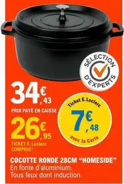 E.Leclerc COCOTTE RONDE 28CM HOMESIDE offre