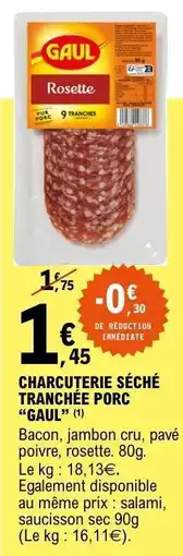 E.Leclerc CHARCUTERIE SÉCHÉE TRANCHÉE PORC “GAUL” offre