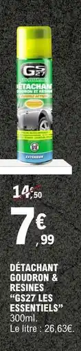 E.Leclerc DÉTACHANT GOUDRON & RESINES GS27 LES ESSENTIELS offre