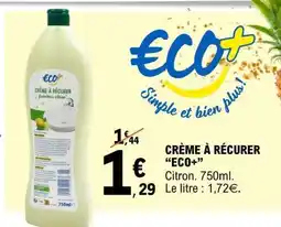 E.Leclerc CRÈME À RECURER ECO+ offre