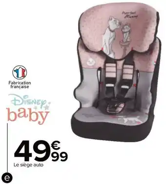 Carrefour Disney baby siège auto offre