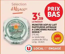 Hyper U Maison dodin - munster aop au lait pasteurise affinage a l'ancienne offre