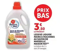 Hyper U Maison net - lessive liquide mains & machines au savon de marseille offre