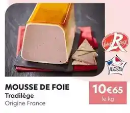 E.Leclerc Tradilège - mousse de foie offre