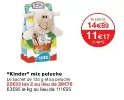 Monoprix Kinder mix peluche offre