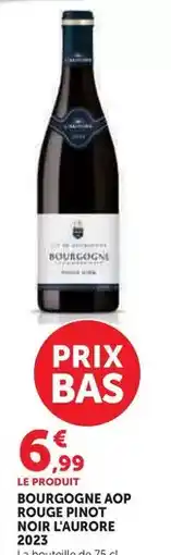 Super U L'aurore - bourgogne aop rouge pinot noir 2023 offre