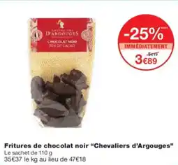 Monoprix Fritures de chocolat noir chevaliers d'argouges offre