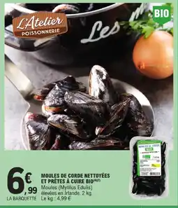 E.Leclerc L'atelier poissonnerie moules de corde nettoyées et prêtes à cuire bio offre
